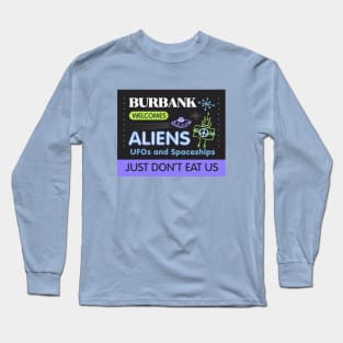 Burbank Welcomes Aliens Long Sleeve T-Shirt